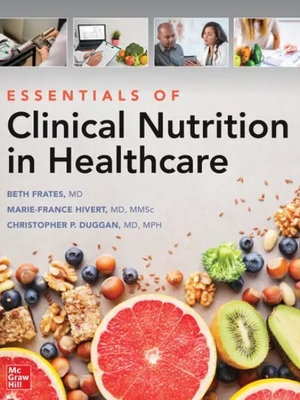 Essentials of Clinical Nutrition in Healthcare